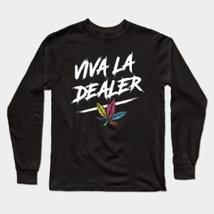 Viva La Dealer Long Sleeve T-Shirt